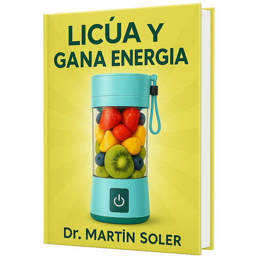 eBook📕 "Licúa y Gana Energía" del Dr. Martín Soler